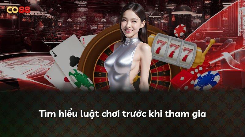 Tìm hiểu luật chơi trước khi tham gia