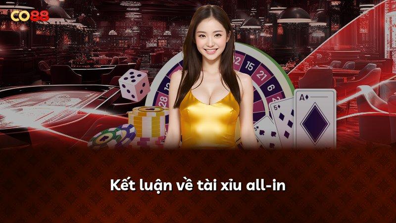 Kết luận về tài xỉu all-in